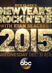 Dick Clark's New Years Rockin' Eve with Ryan Seacrest TV Listings and ...